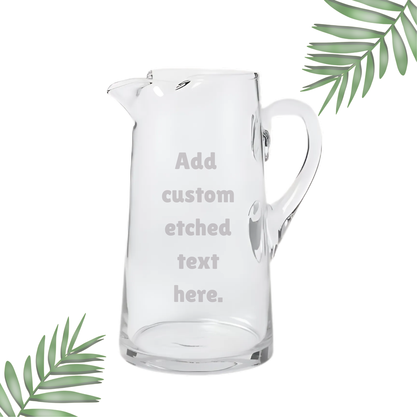 CUSTOM 90oz GLASS TALL PITCHER WITH HANDLE