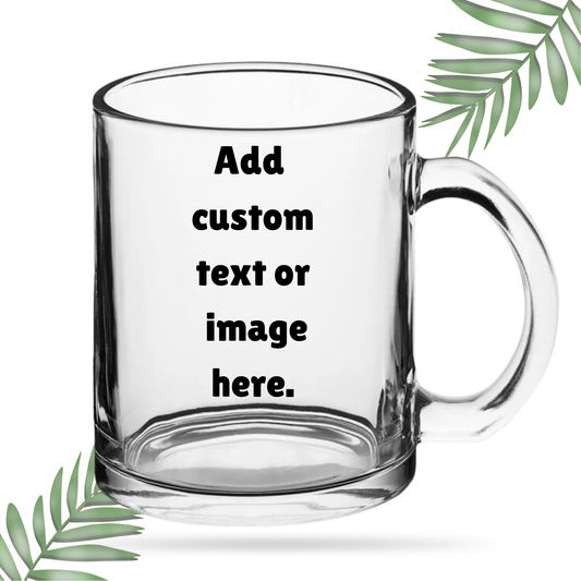 CLEAR 11oz CUSTOM MUG