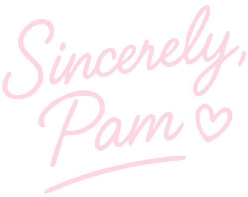 Sincerely, Pam